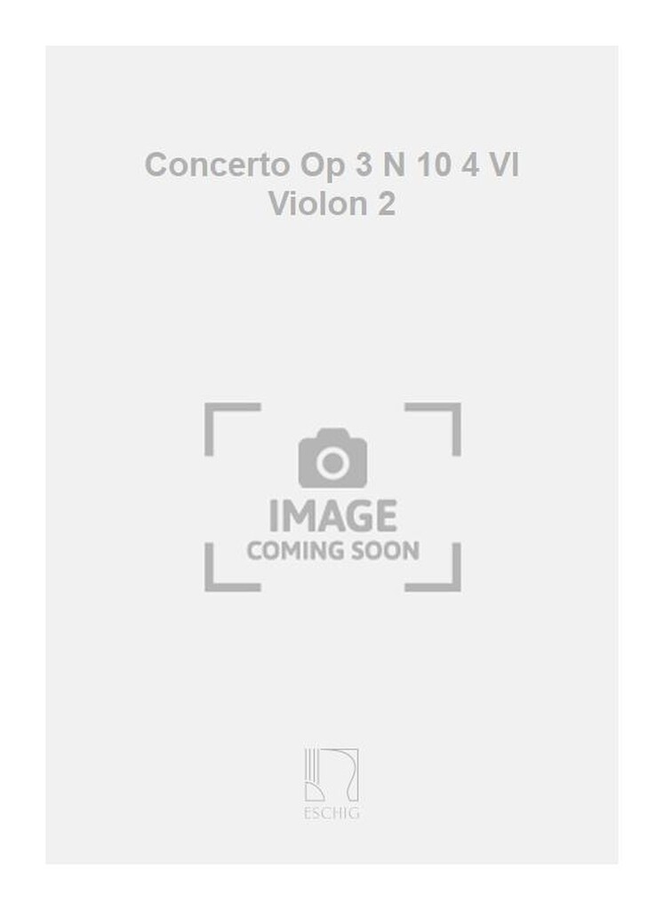 Concerto Op 3 N 10 4 Vl Violon 2